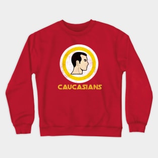 Caucasians Crewneck Sweatshirt